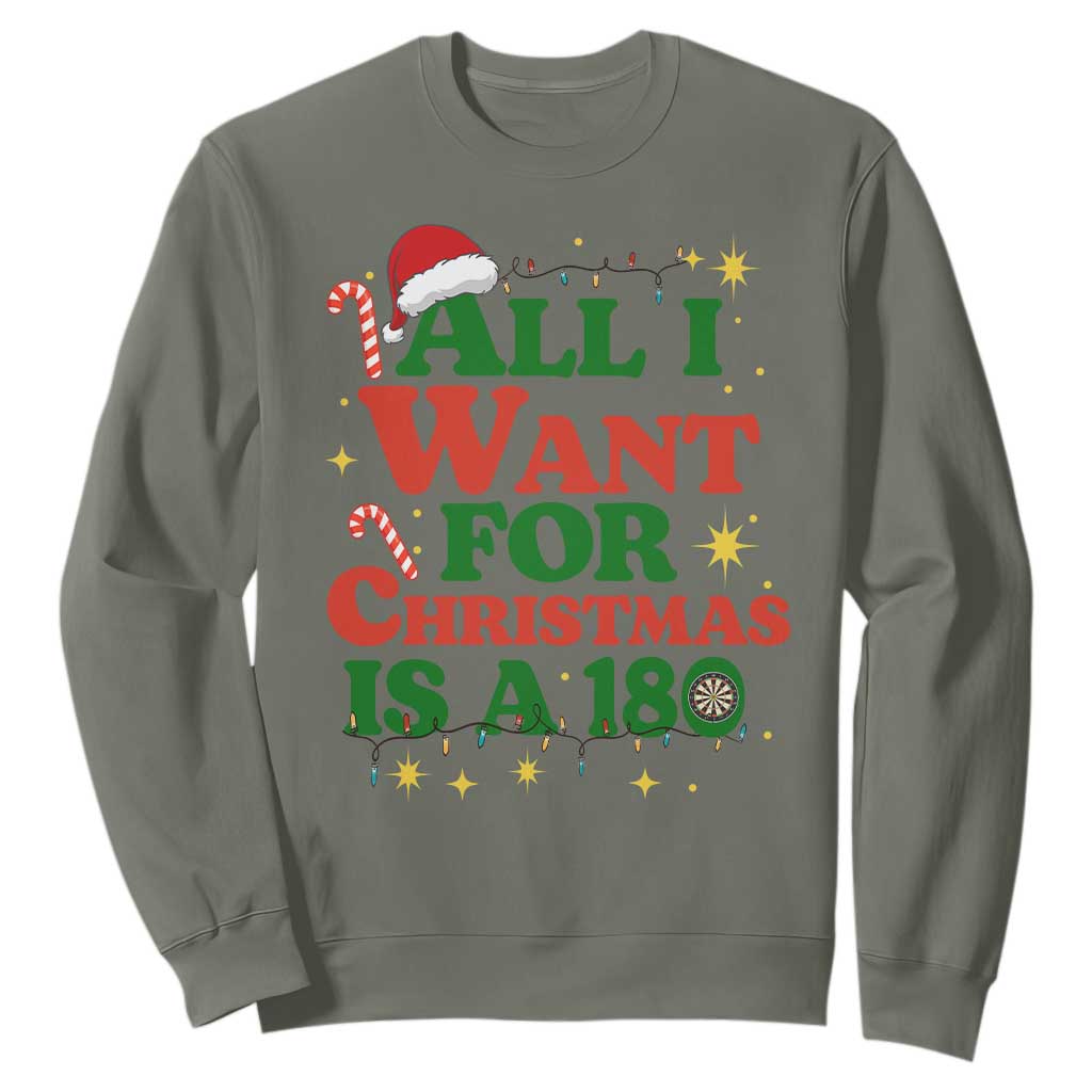 Funny Dart Player Sweatshirt All I Want For Christmas Is A 180 TS12 Military Green Print Your Wear