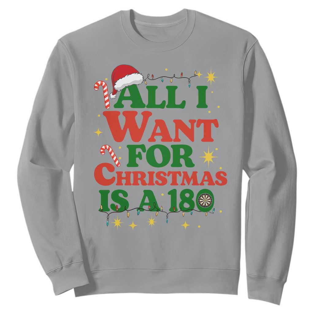 Funny Dart Player Sweatshirt All I Want For Christmas Is A 180 TS12 Sport Gray Print Your Wear