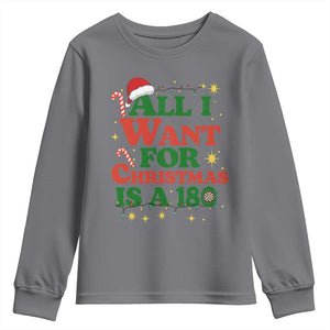 Funny Dart Player Youth Sweatshirt All I Want For Christmas Is A 180 TS12 Charcoal Print Your Wear
