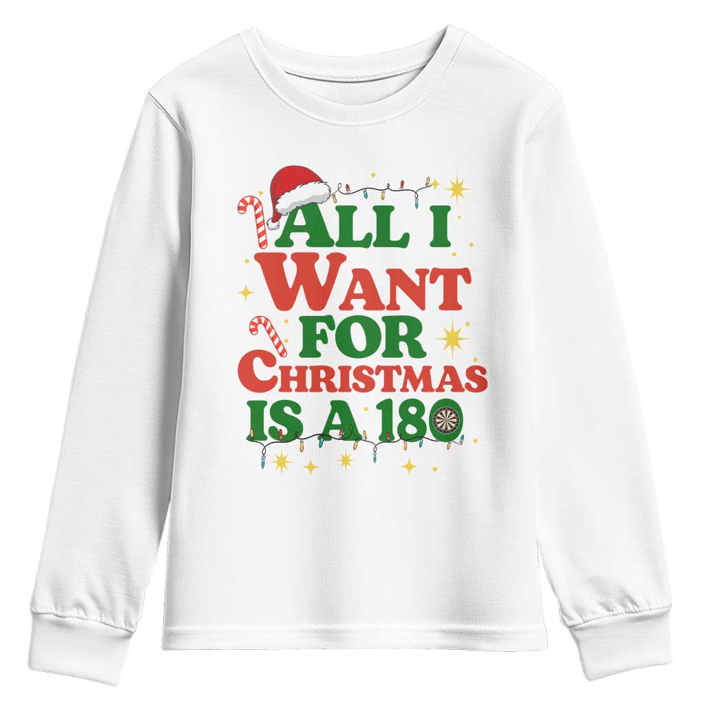 Funny Dart Player Youth Sweatshirt All I Want For Christmas Is A 180 TS12 White Print Your Wear