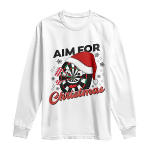 Funny Dart Player Aim For Christmas Long Sleeve Shirt Gift For Dartist TS12 White Print Your Wear
