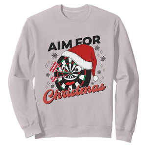 Funny Dart Player Aim For Christmas Sweatshirt Gift For Dartist TS12 Ice Gray Print Your Wear
