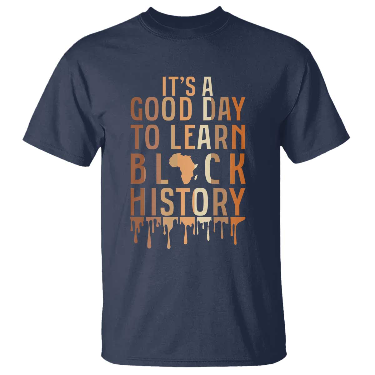 It Is A Good Day To Learn Black History T Shirt Black History Month TS12 Navy Print Your Wear