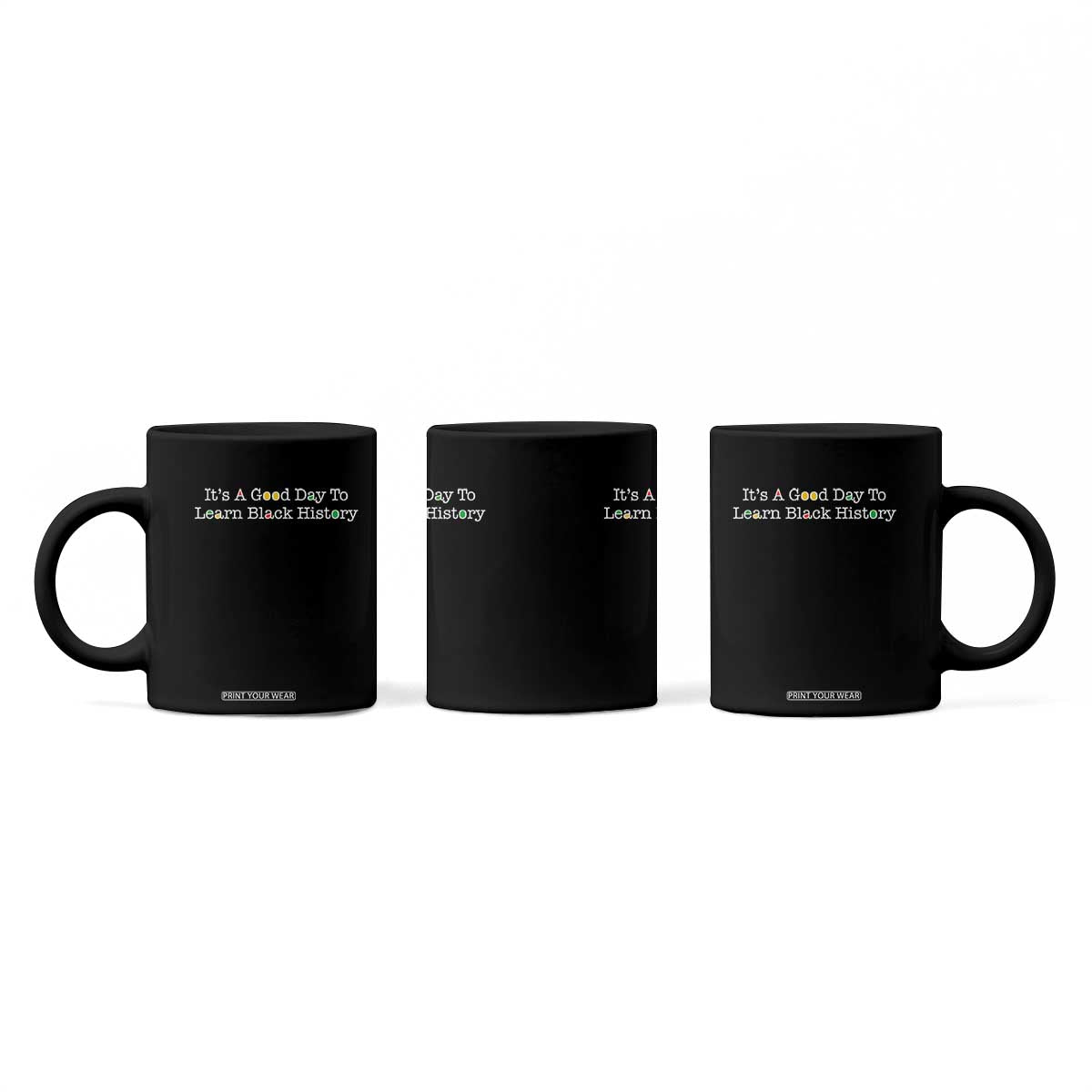 African American Educator Gift Coffee Mug It Is A Good Day To Learn Black History TS12 Print Your Wear