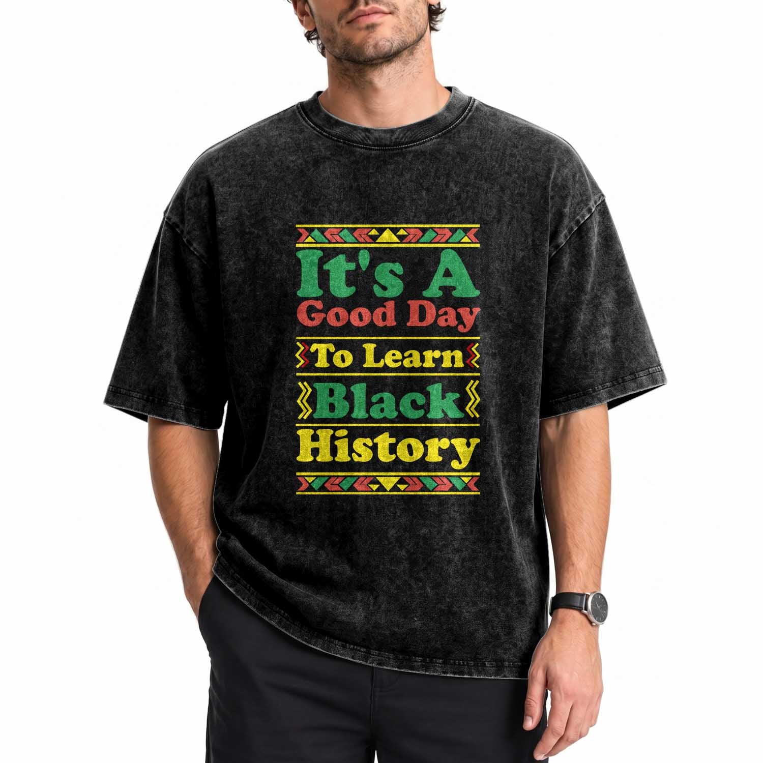 It Is A Good Day To Learn Black History Washed Cotton T-Shirt African American Pride Teacher Gift