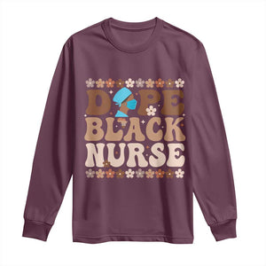 Dope Black Nurse Long Sleeve Shirt African American Black Nurse Gift TS12 Maroon Print Your Wear