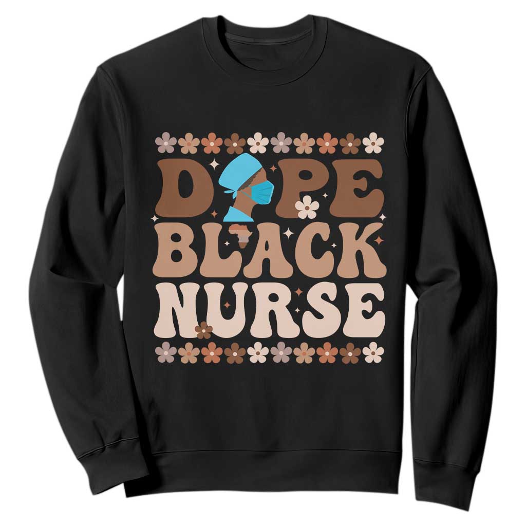 Dope Black Nurse Sweatshirt African American Black Nurse Gift TS12 Black Print Your Wear