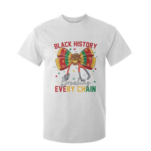 Black History Breaking Every Chain T Shirt For Kid Gift For Black Nurse TS12 White Print Your Wear