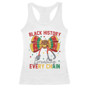 Black History Breaking Every Chain Racerback Tank Top Gift For Black Nurse TS12 White Print Your Wear
