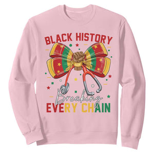 Black History Breaking Every Chain Sweatshirt Gift For Black Nurse TS12 Light Pink Print Your Wear