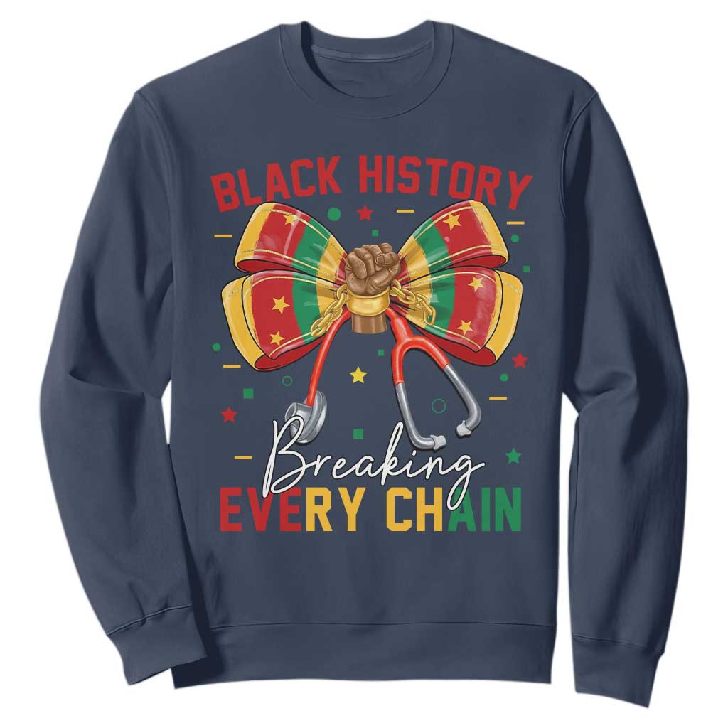 Black History Breaking Every Chain Sweatshirt Gift For Black Nurse TS12 Navy Print Your Wear