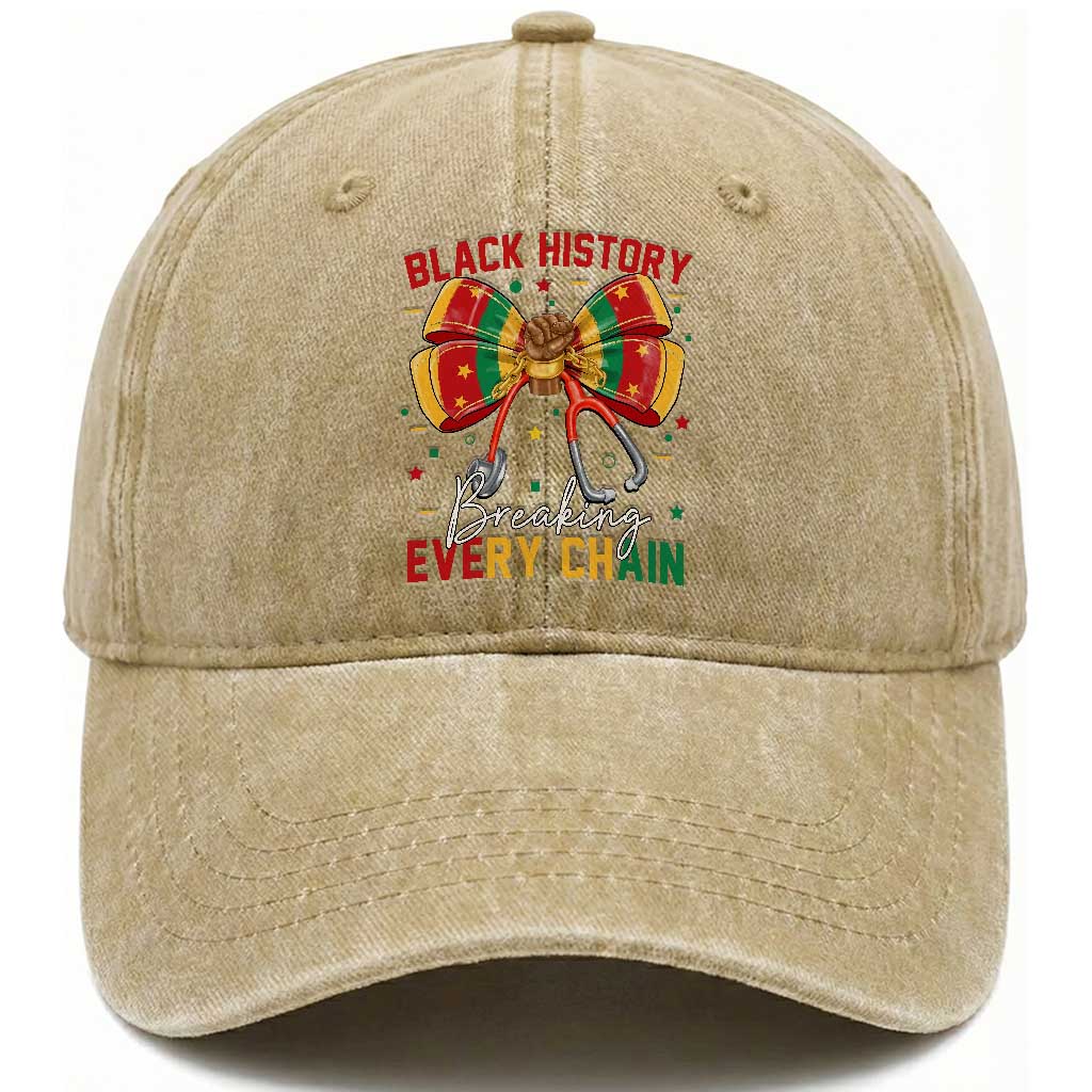 Black History Breaking Every Chain Washed Cotton Baseball Cap Gift For Black Nurse TS12 Print Your Wear