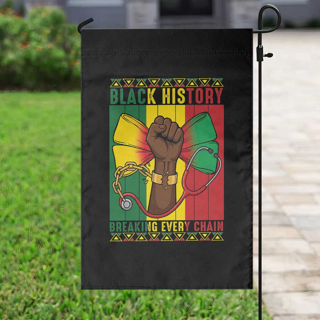 Breaking Every Chain Garden Flag Black History Medical Professional Gift TS12 Print Your Wear