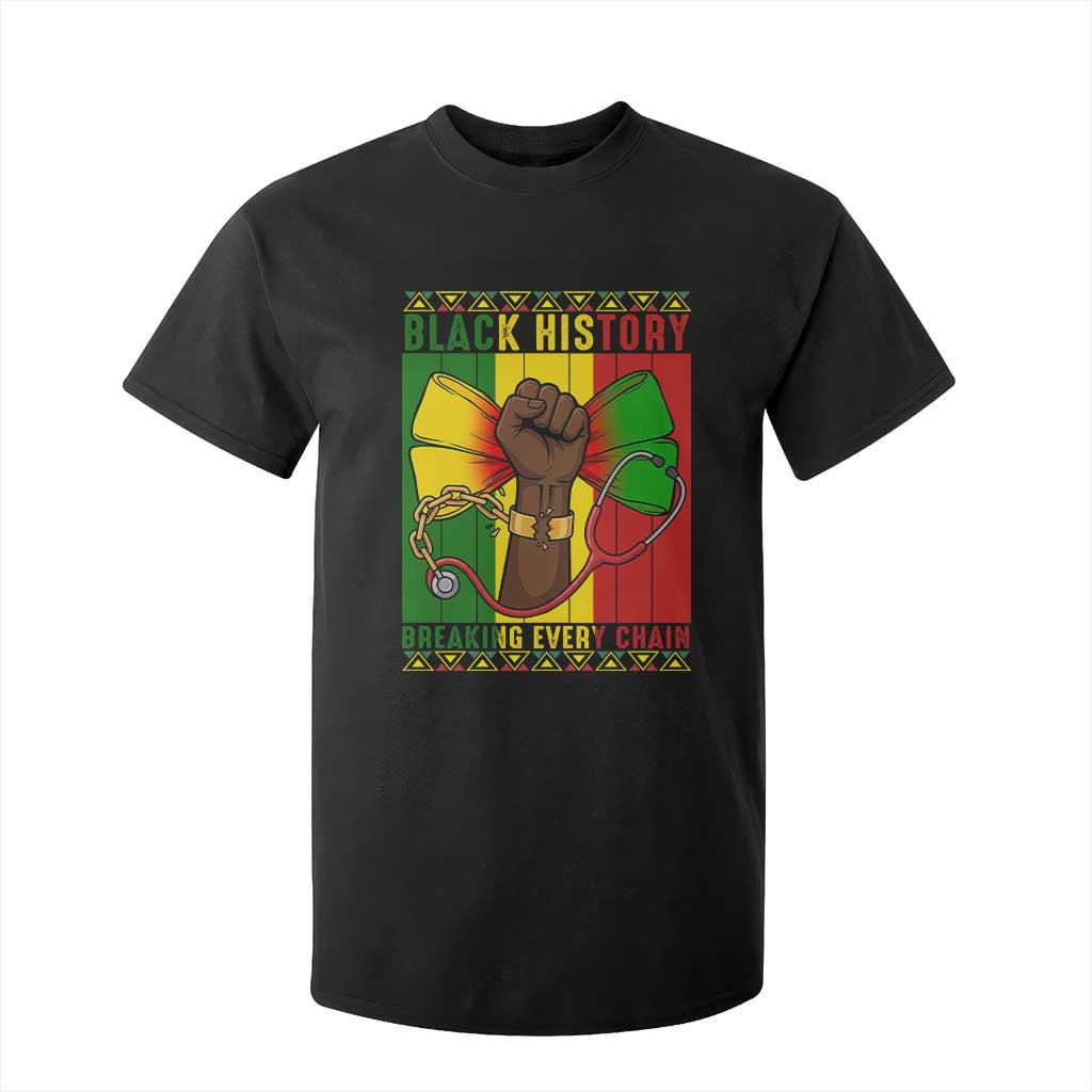 Breaking Every Chain T Shirt For Kid Black History Medical Professional Gift TS12 Black Print Your Wear