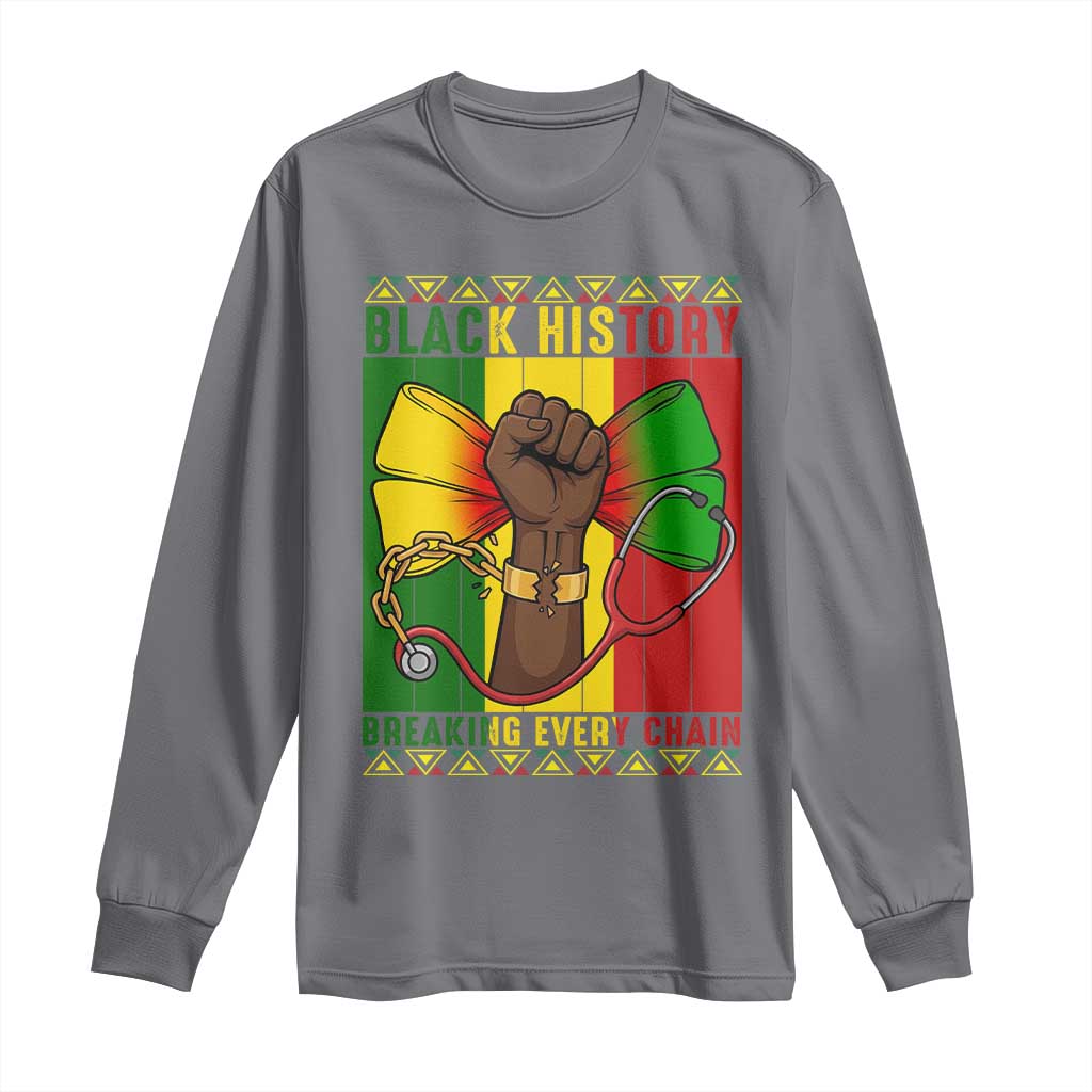 Breaking Every Chain Long Sleeve Shirt Black History Medical Professional Gift TS12 Charcoal Print Your Wear