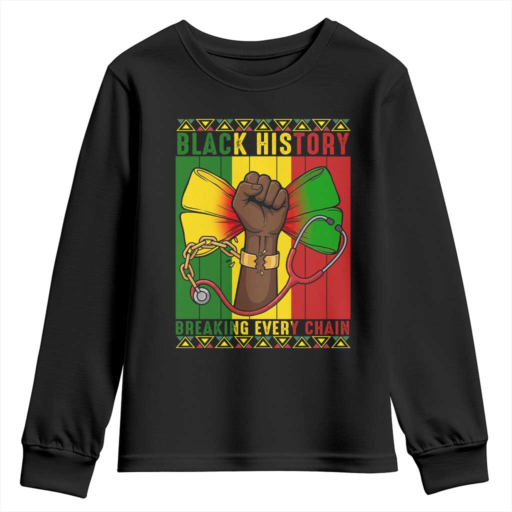 Breaking Every Chain Youth Sweatshirt Black History Medical Professional Gift TS12 Black Print Your Wear