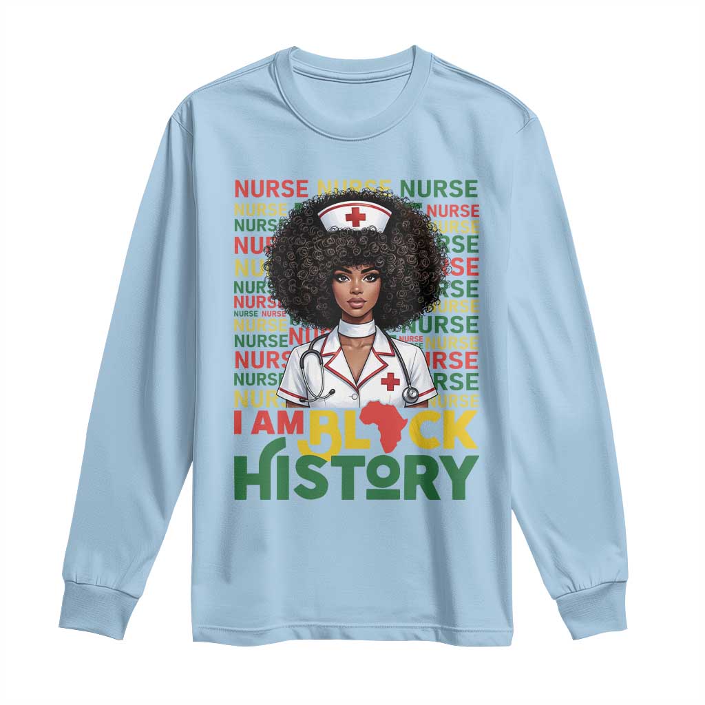 I Am Black History Long Sleeve Shirt Black History Month Nurse Gift TS12 Light Blue Print Your Wear