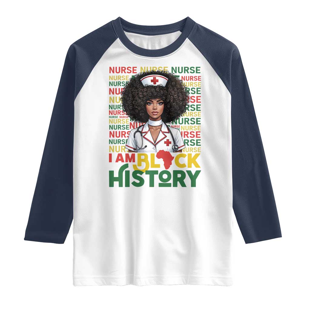 I Am Black History Raglan Shirt Black History Month Nurse Gift TS12 White Navy Print Your Wear