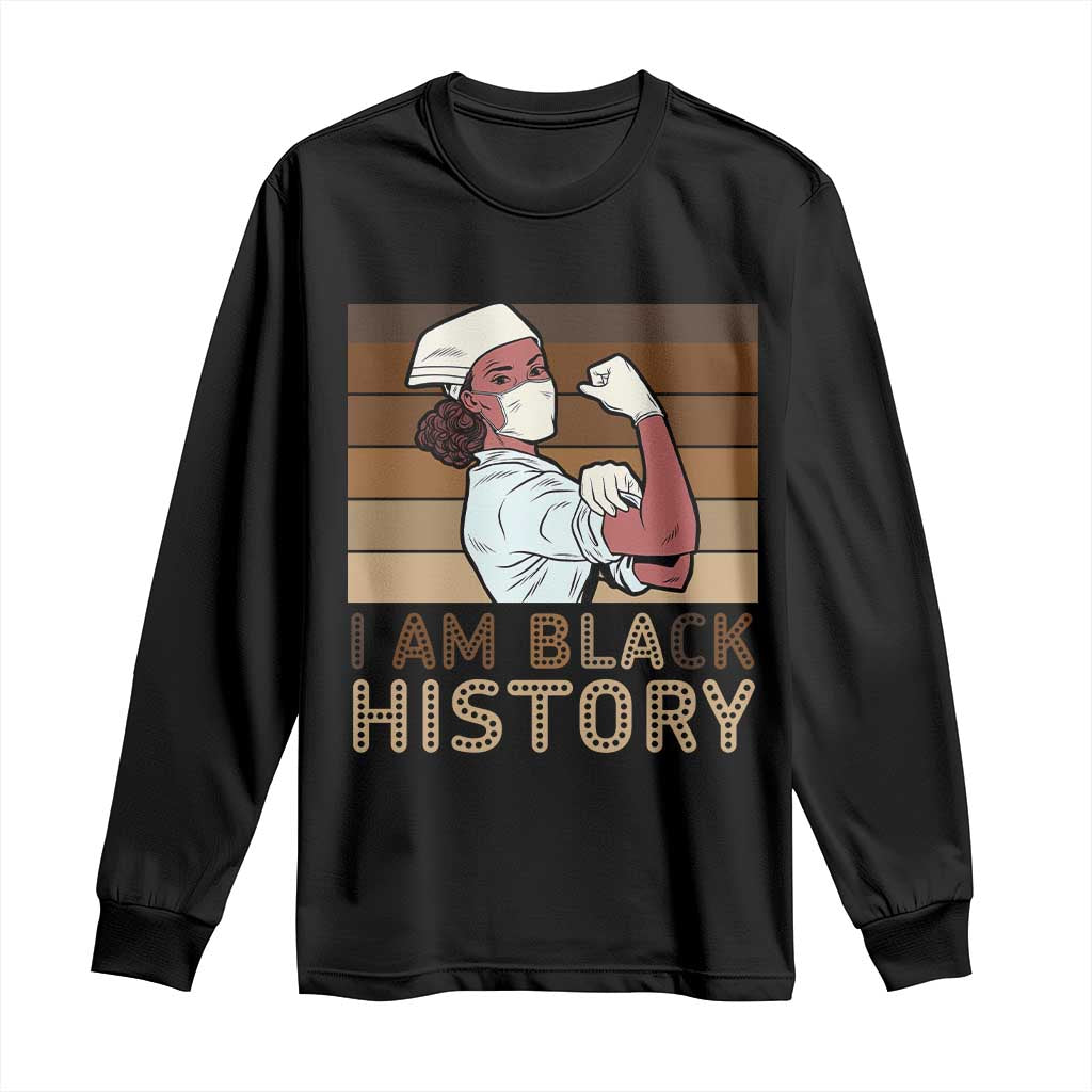 Proud Black Nurse Long Sleeve Shirt I Am Black History TS12 Black Print Your Wear