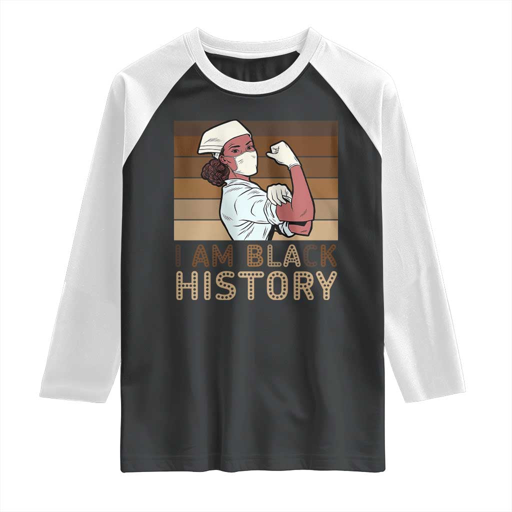 Proud Black Nurse Raglan Shirt I Am Black History TS12 Black White Print Your Wear