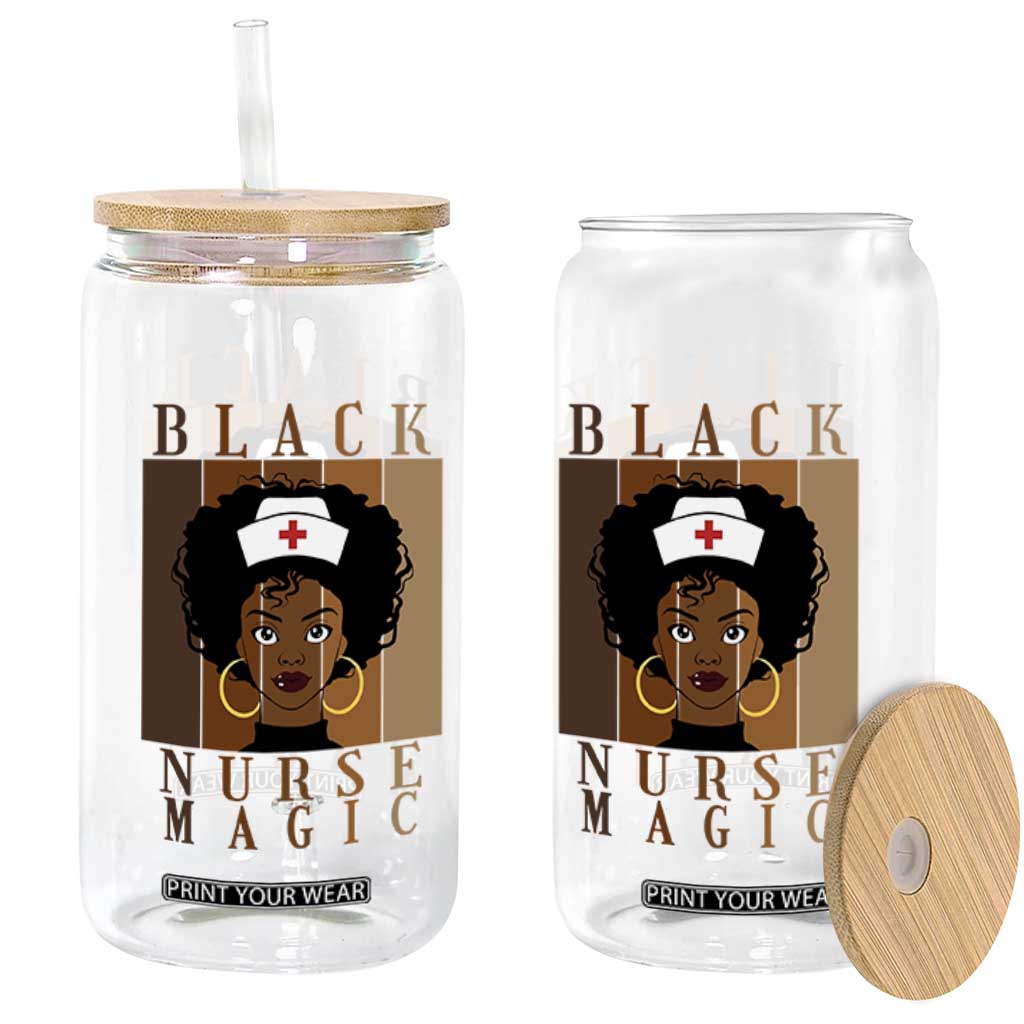 Black Nurse Magic Glass Can Black History Month Nurse Gift TS12 Print Your Wear