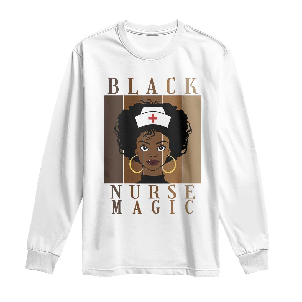 Black Nurse Magic Long Sleeve Shirt Black History Month Nurse Gift TS12 White Print Your Wear