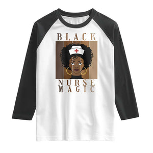 Black Nurse Magic Raglan Shirt Black History Month Nurse Gift TS12 White Black Print Your Wear