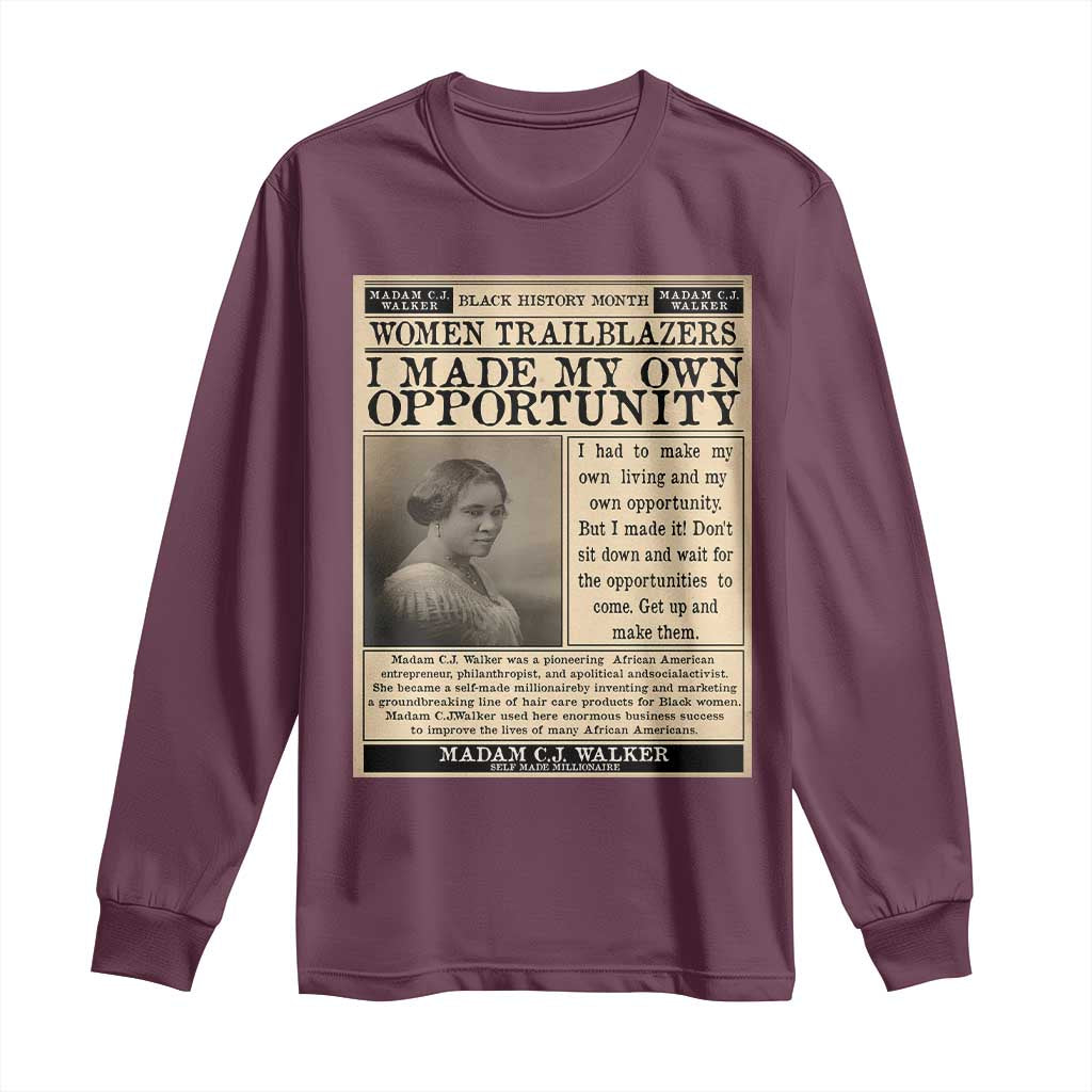 Madam C.J. Walker Long Sleeve Shirt I Made My Own Opportunity TS12 Maroon Print Your Wear