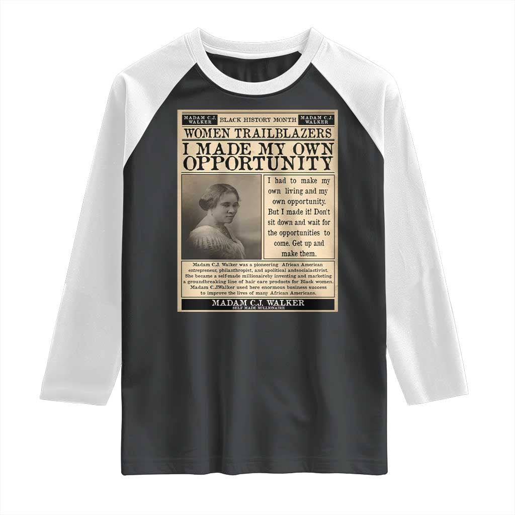 Madam C.J. Walker Raglan Shirt I Made My Own Opportunity TS12 Black White Print Your Wear