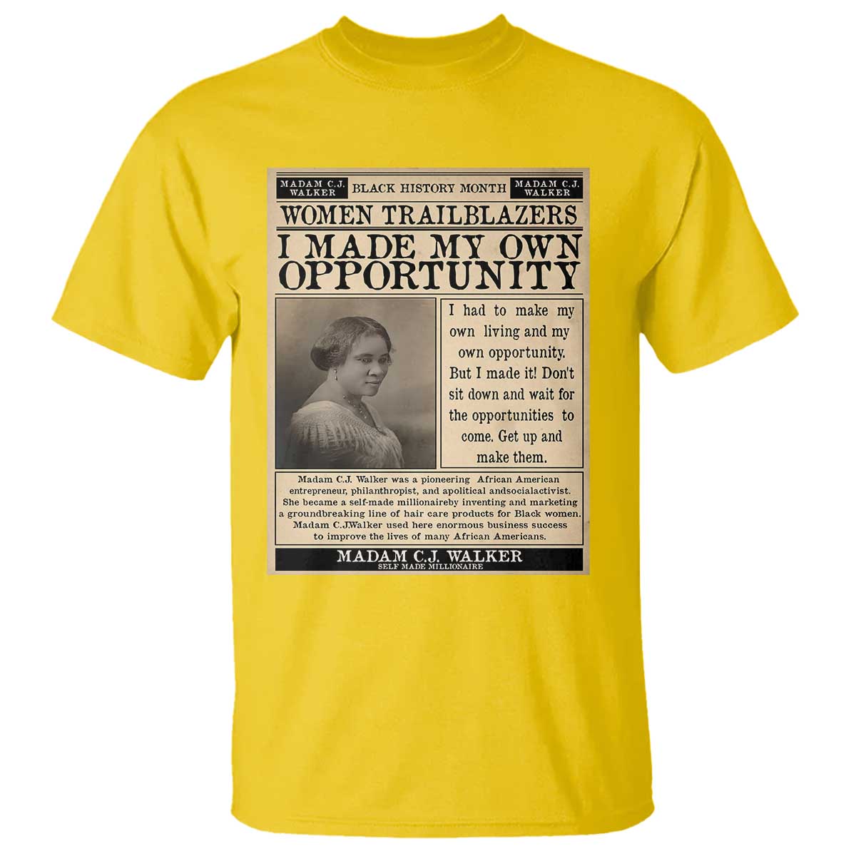 Madam C.J. Walker T Shirt I Made My Own Opportunity TS12 Daisy Print Your Wear