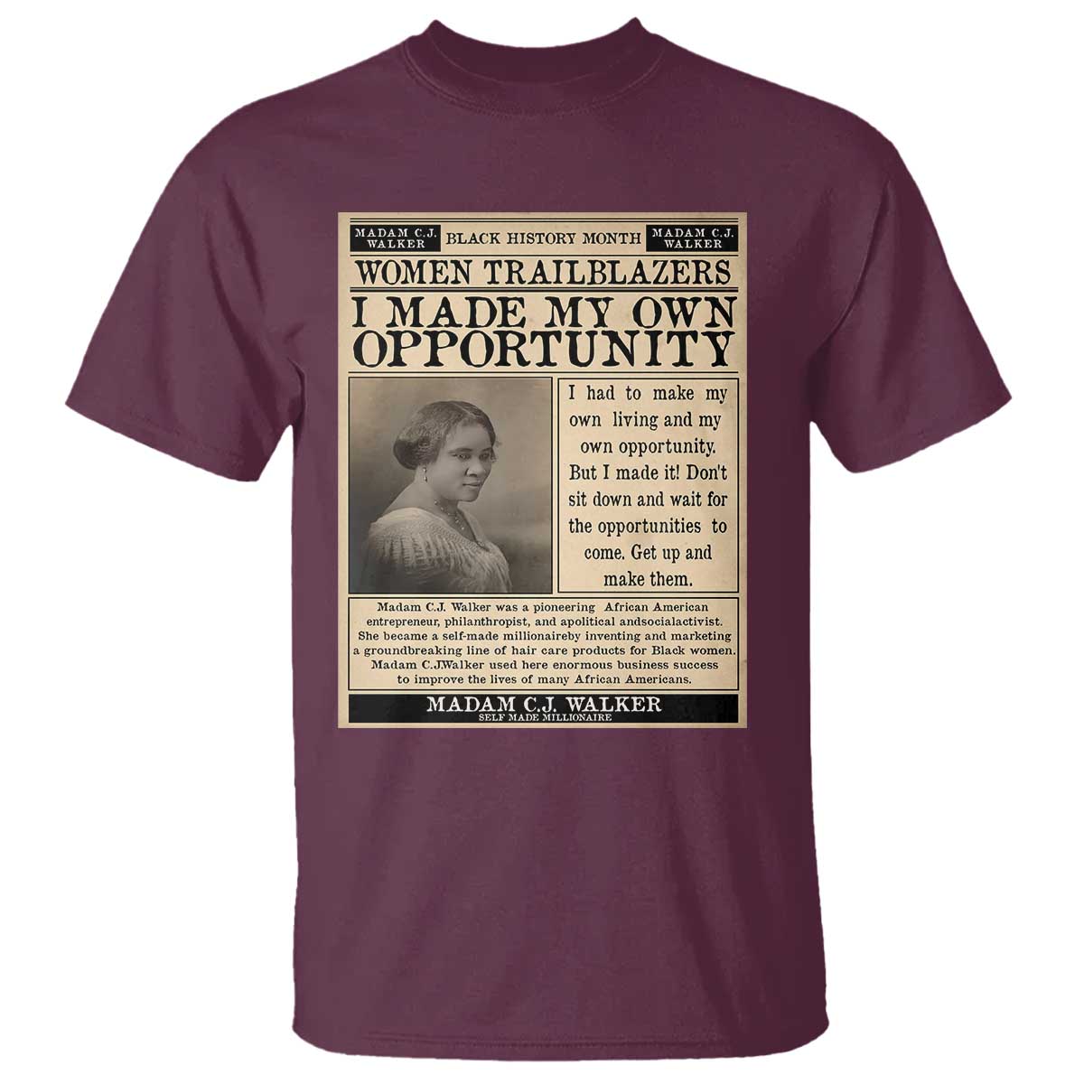 Madam C.J. Walker T Shirt I Made My Own Opportunity TS12 Maroon Print Your Wear