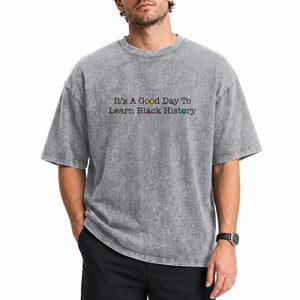 It Is A Good Day To Learn Black History Washed Cotton T-Shirt Proud Black Educator