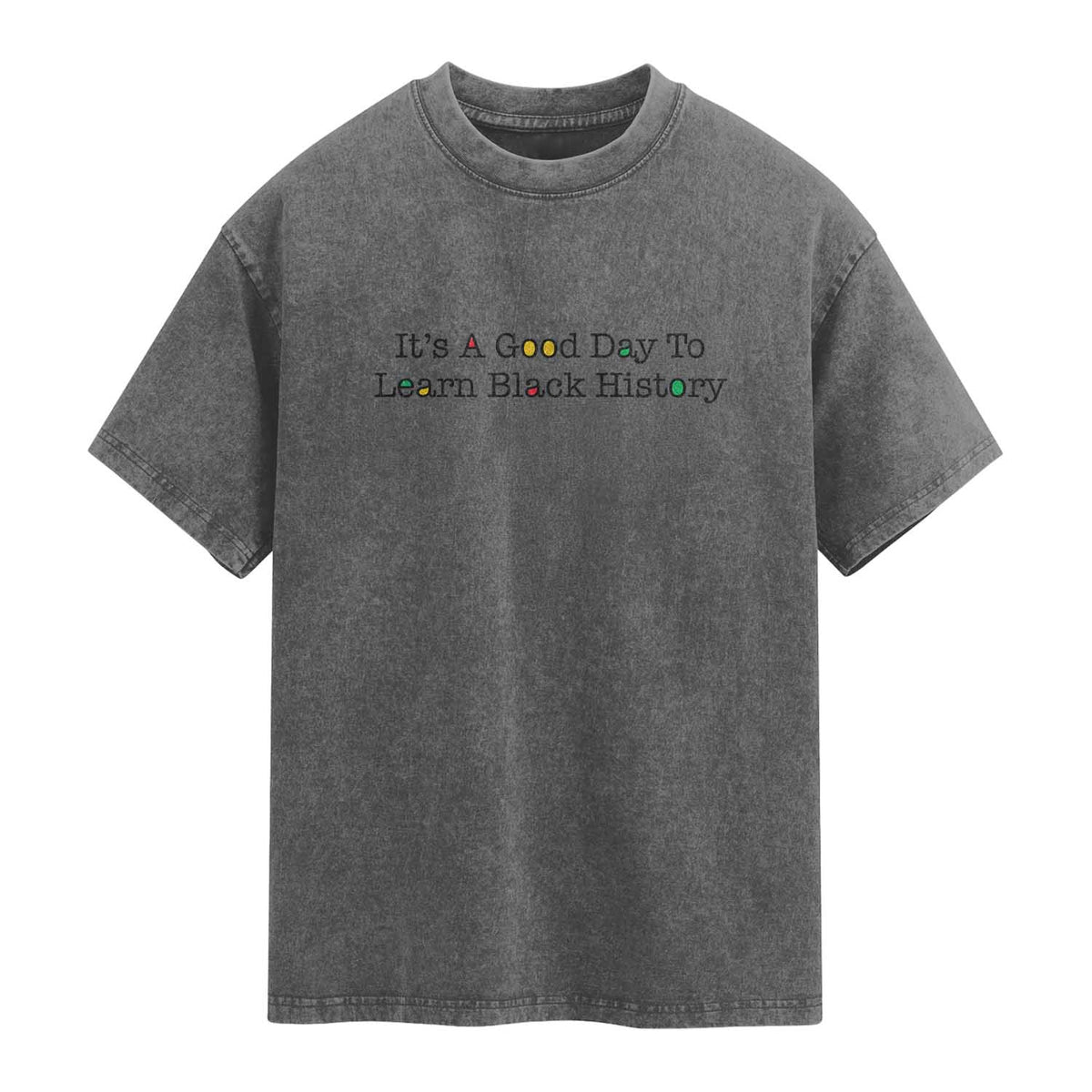 It Is A Good Day To Learn Black History Washed Cotton T-Shirt Proud Black Educator