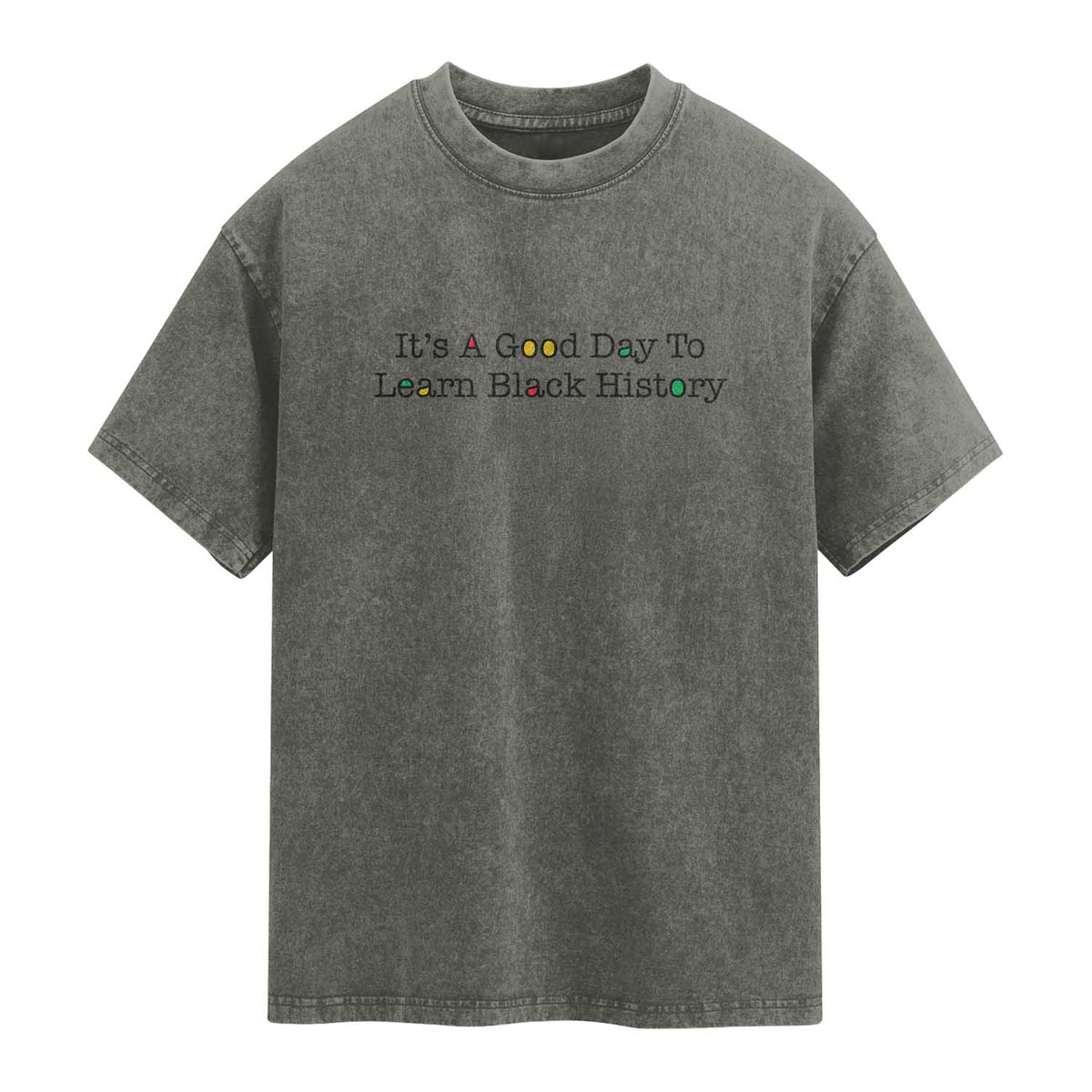 It Is A Good Day To Learn Black History Washed Cotton T-Shirt Proud Black Educator
