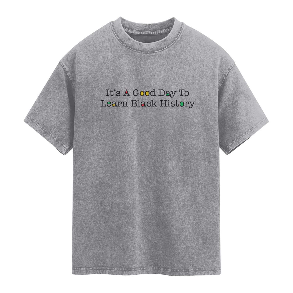It Is A Good Day To Learn Black History Washed Cotton T-Shirt Proud Black Educator