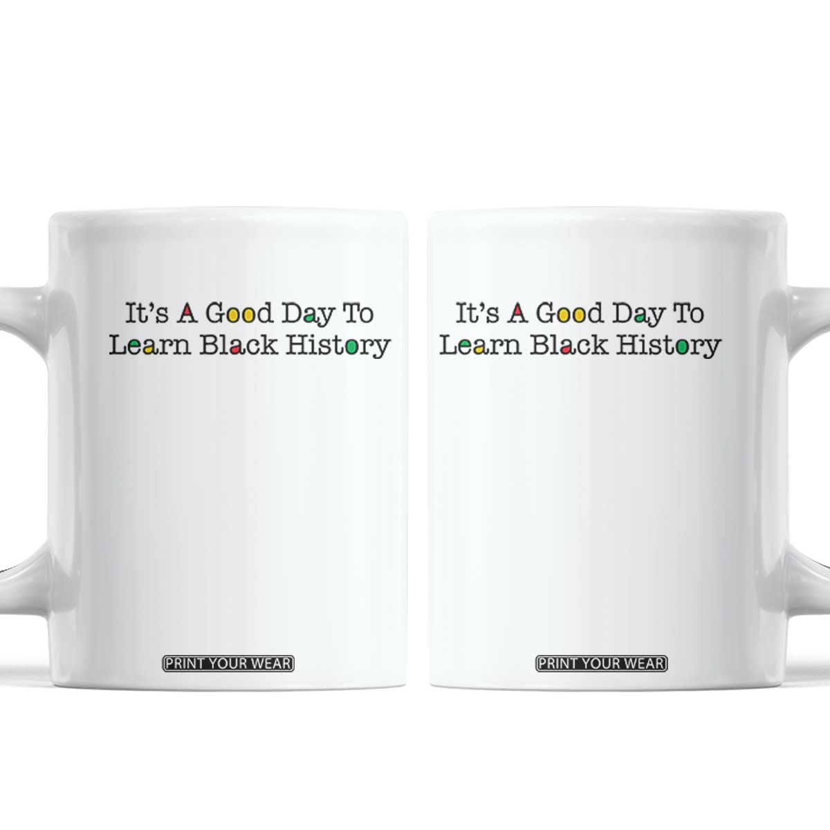 It Is A Good Day To Learn Black History Coffee Mug Proud Black Educator TS12 White Print Your Wear