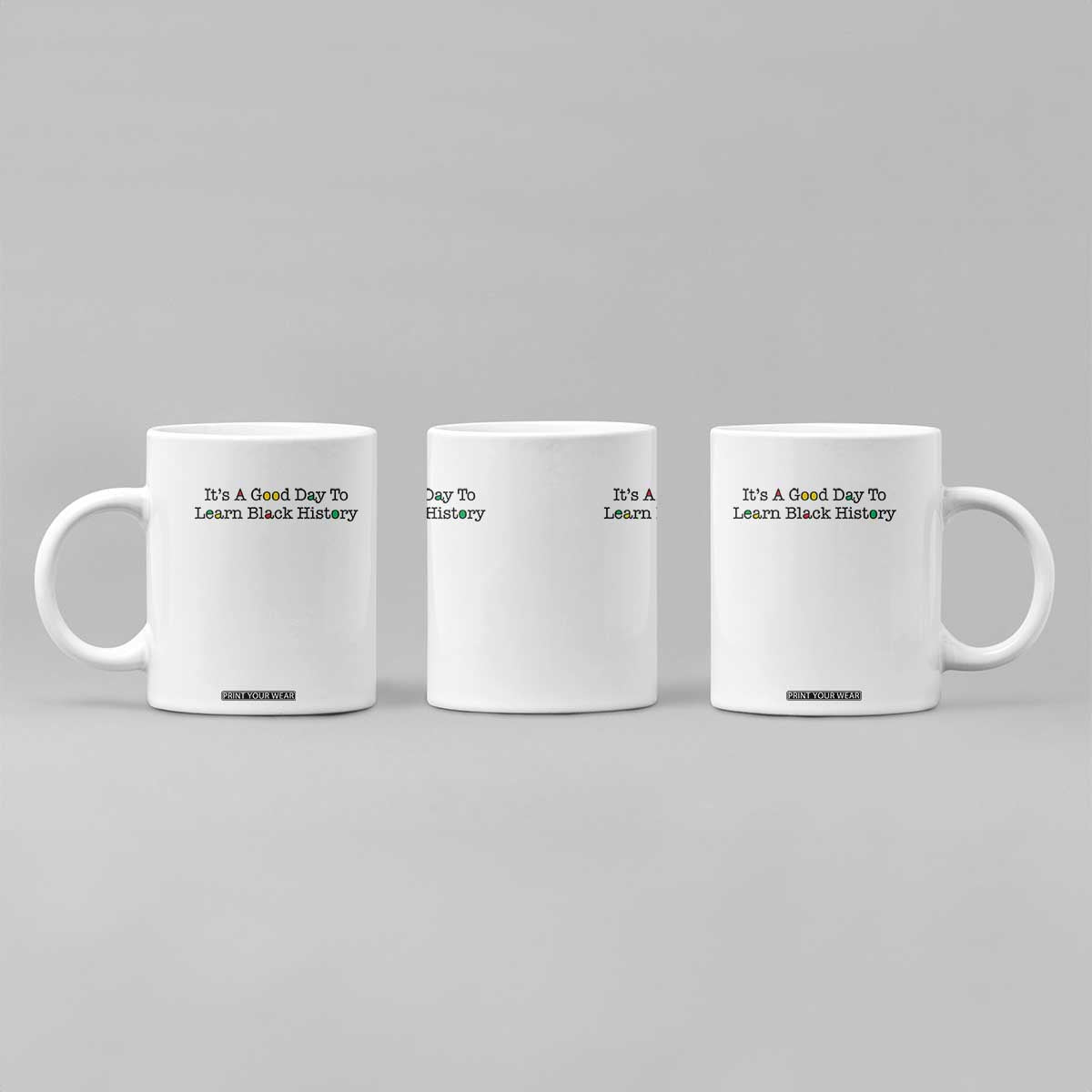 It Is A Good Day To Learn Black History Coffee Mug Proud Black Educator TS12 Print Your Wear