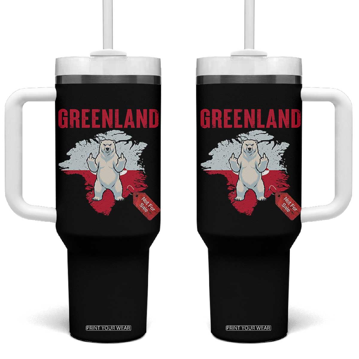 Greenland Is Not For Sale Tumbler With Handle Support Greenlander Gift TS12 One Size: 40 oz Black Print Your Wear