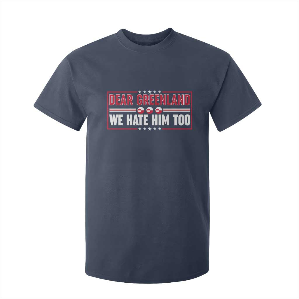 Dear Greenland We Hate Him Too T Shirt For Kid Stand With Greenlanders TS12 Navy Print Your Wear