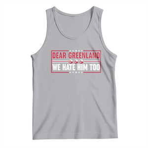 Dear Greenland We Hate Him Too Tank Top Stand With Greenlanders TS12 Athletic Heather Print Your Wear