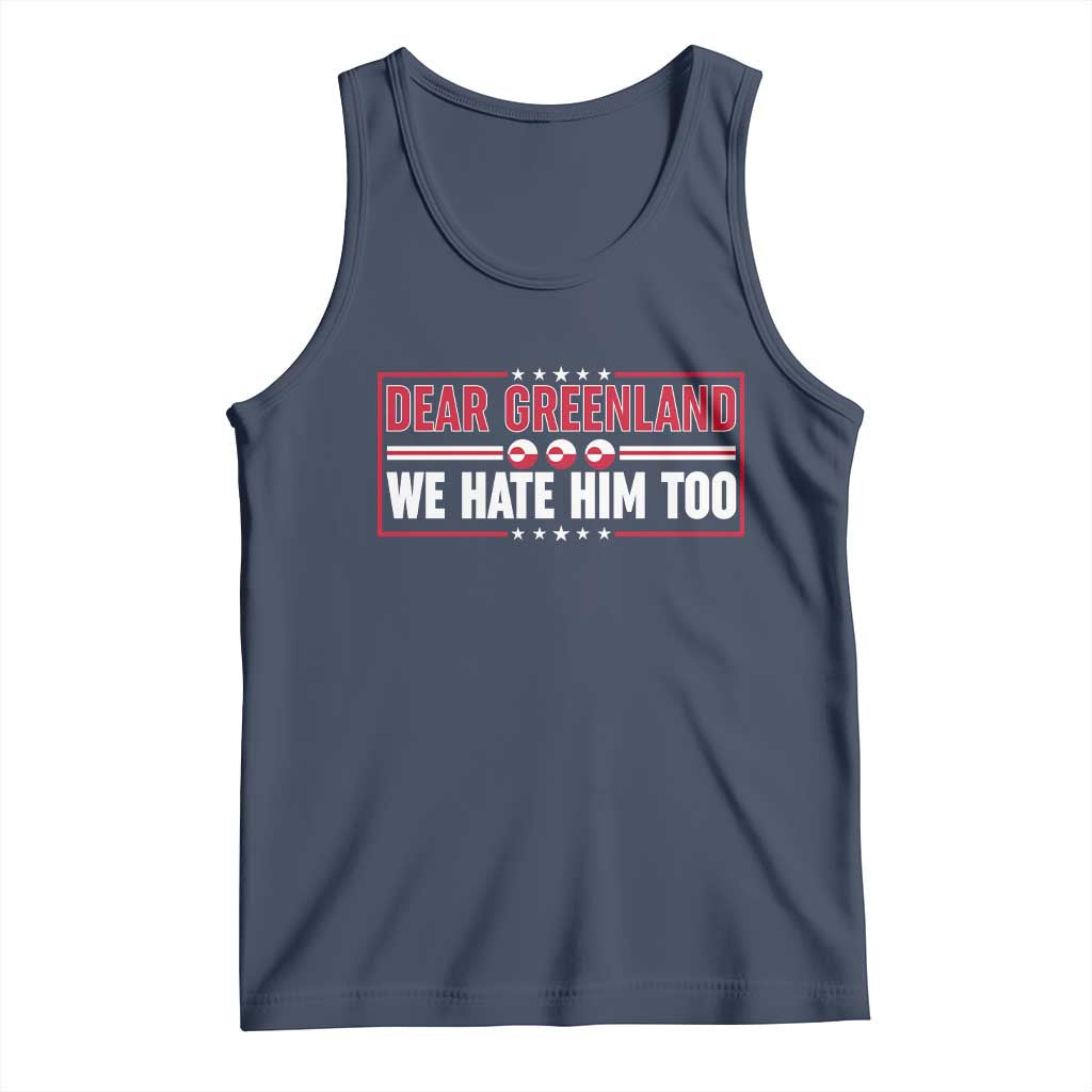 Dear Greenland We Hate Him Too Tank Top Stand With Greenlanders TS12 Navy Print Your Wear