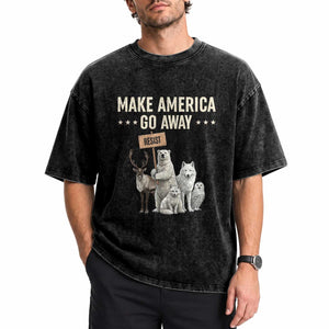 Make America Go Away Washed Cotton T-Shirt Greenland Support Gift