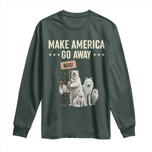 Make America Go Away Long Sleeve Shirt Greenland Support Gift TS12 Dark Forest Green Print Your Wear