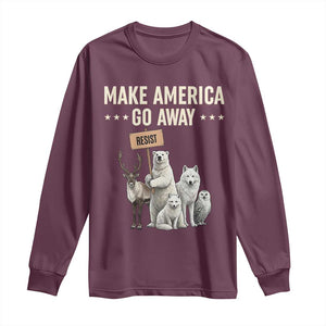 Make America Go Away Long Sleeve Shirt Greenland Support Gift TS12 Maroon Print Your Wear