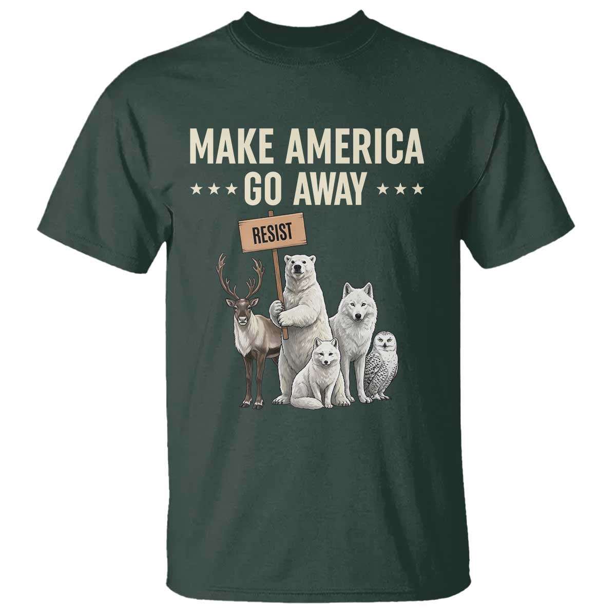 Make America Go Away T Shirt Greenland Support Gift TS12 Dark Forest Green Print Your Wear