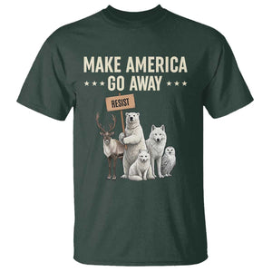 Make America Go Away T Shirt Greenland Support Gift TS12 Dark Forest Green Print Your Wear
