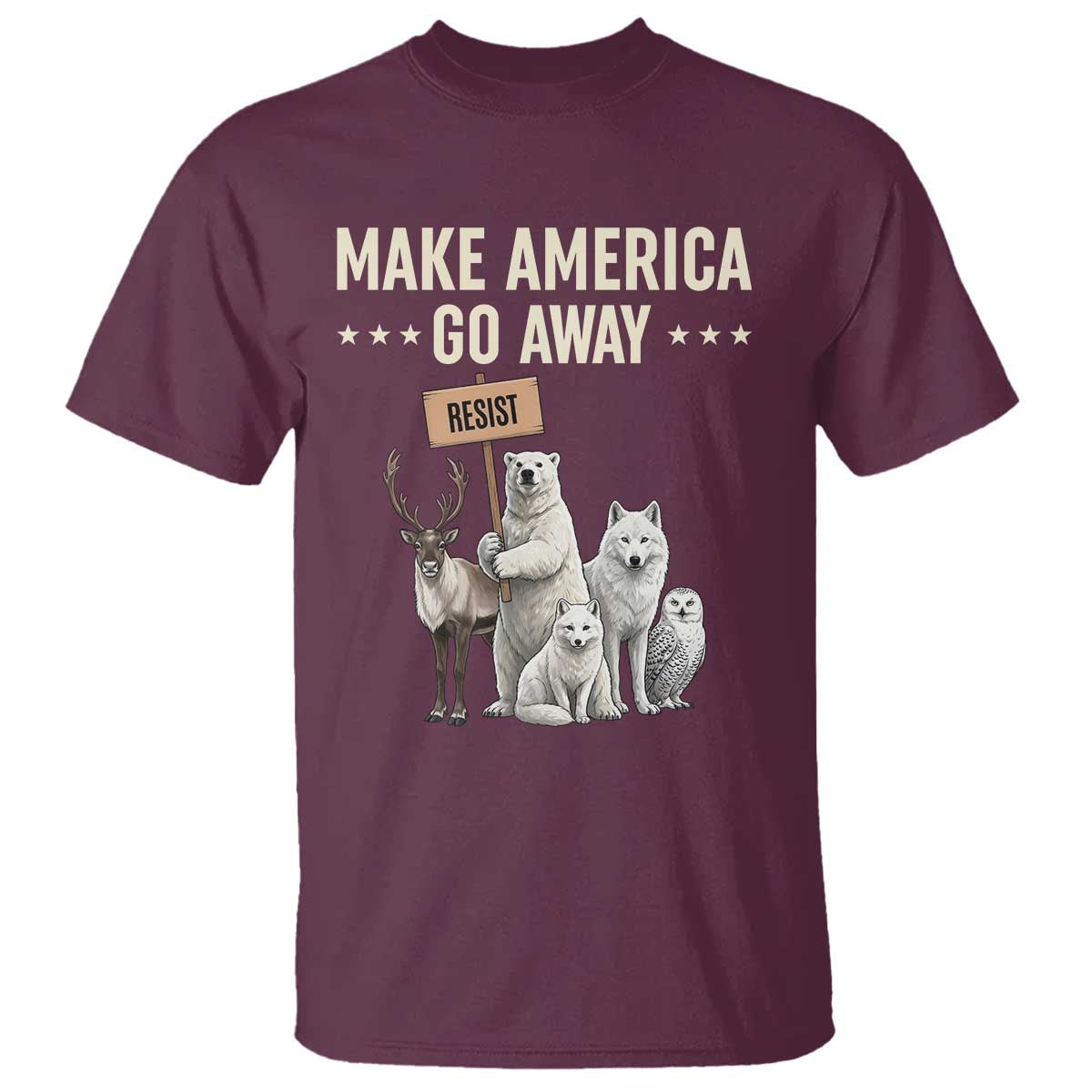 Make America Go Away T Shirt Greenland Support Gift TS12 Maroon Print Your Wear