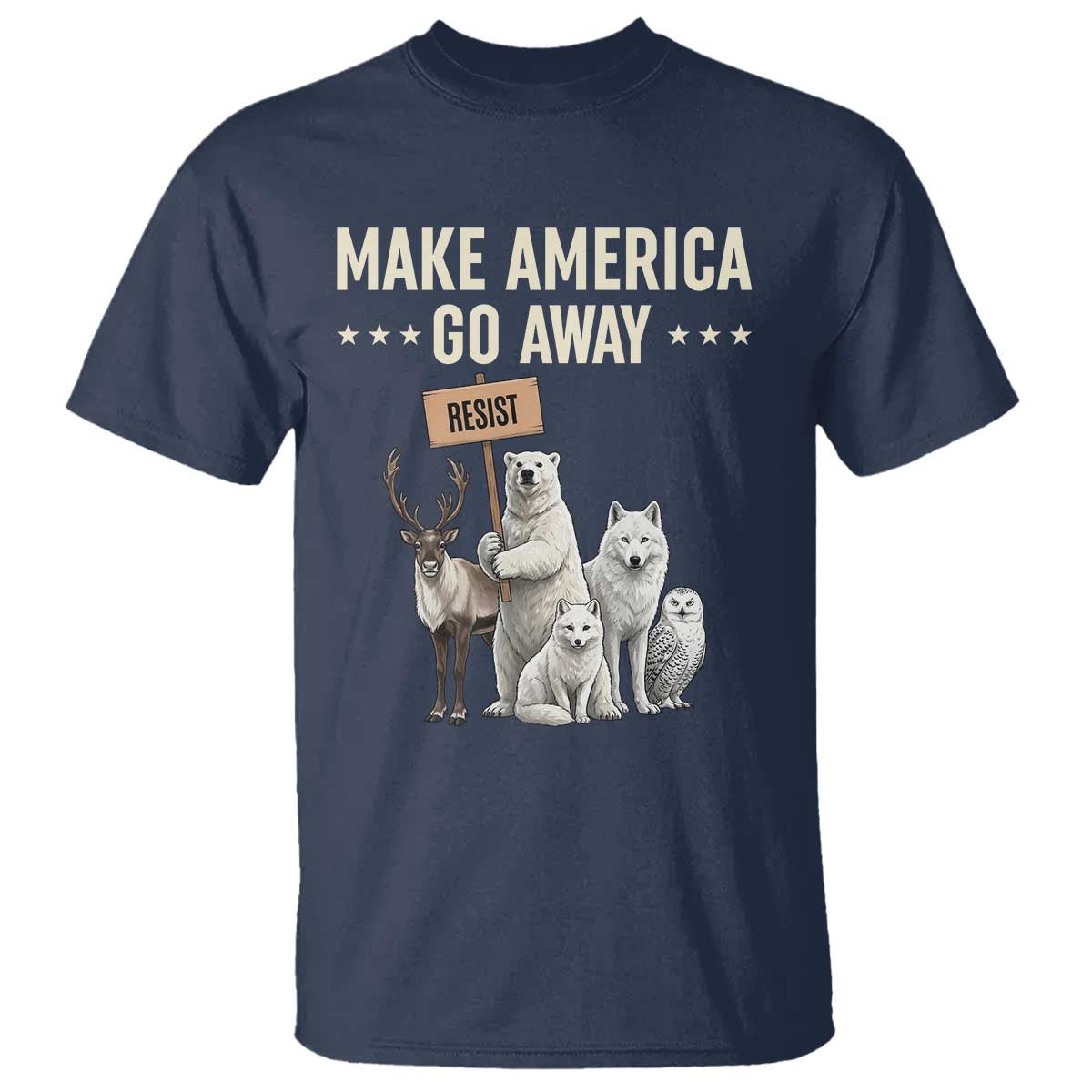 Make America Go Away T Shirt Greenland Support Gift TS12 Navy Print Your Wear