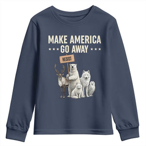 Make America Go Away Youth Sweatshirt Greenland Support Gift TS12 Navy Print Your Wear