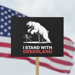 I Stand With Greenland Protest Sign Anti Fascist Political Parody Gift TS12 Horizontal 18" × 24" Black Print Your Wear